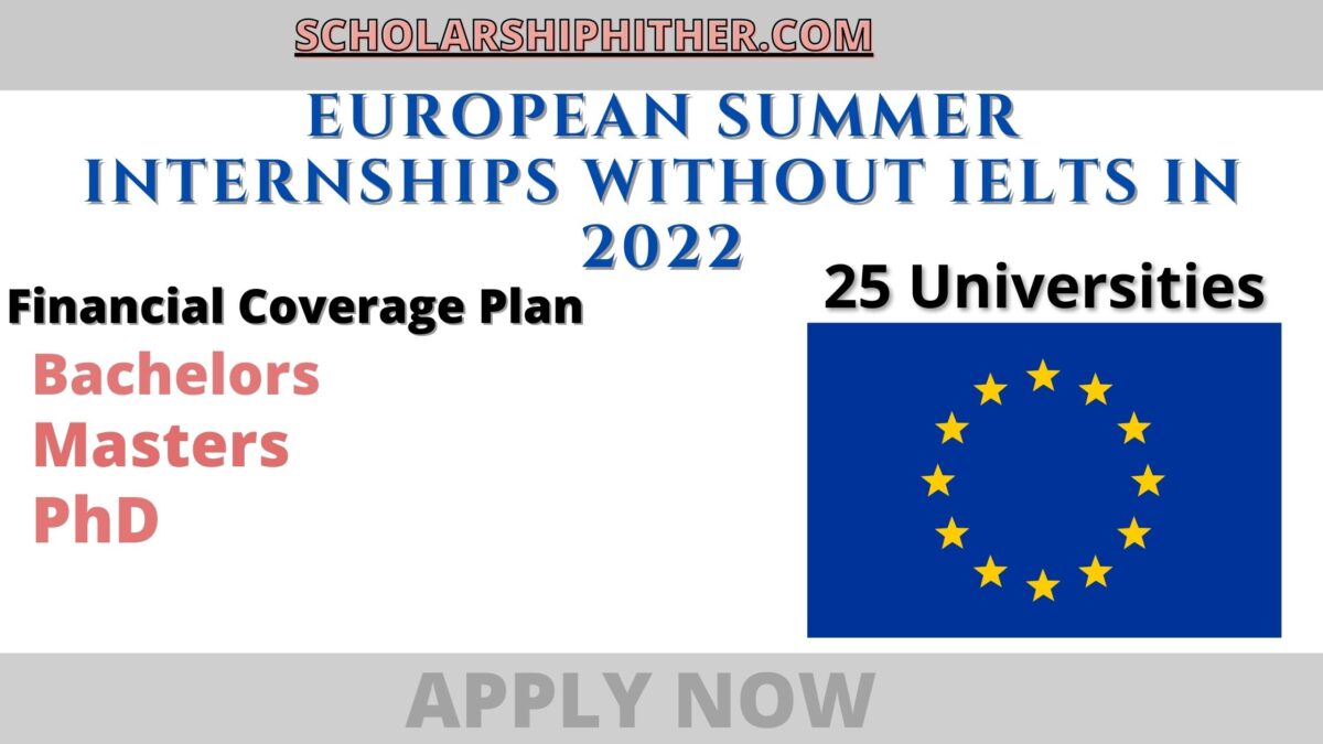 European Summer Internships Without IELTS in 2022 Study and Work in