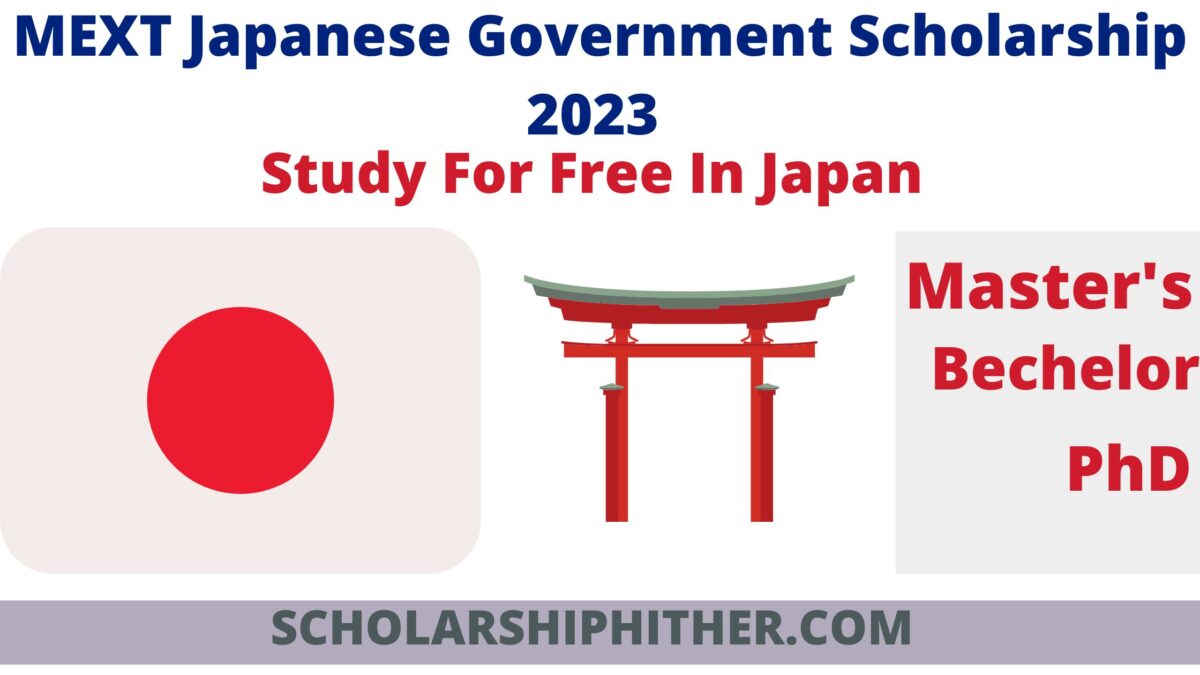 MEXT Japanese Government Scholarship 2023 - Study For Free In Japan